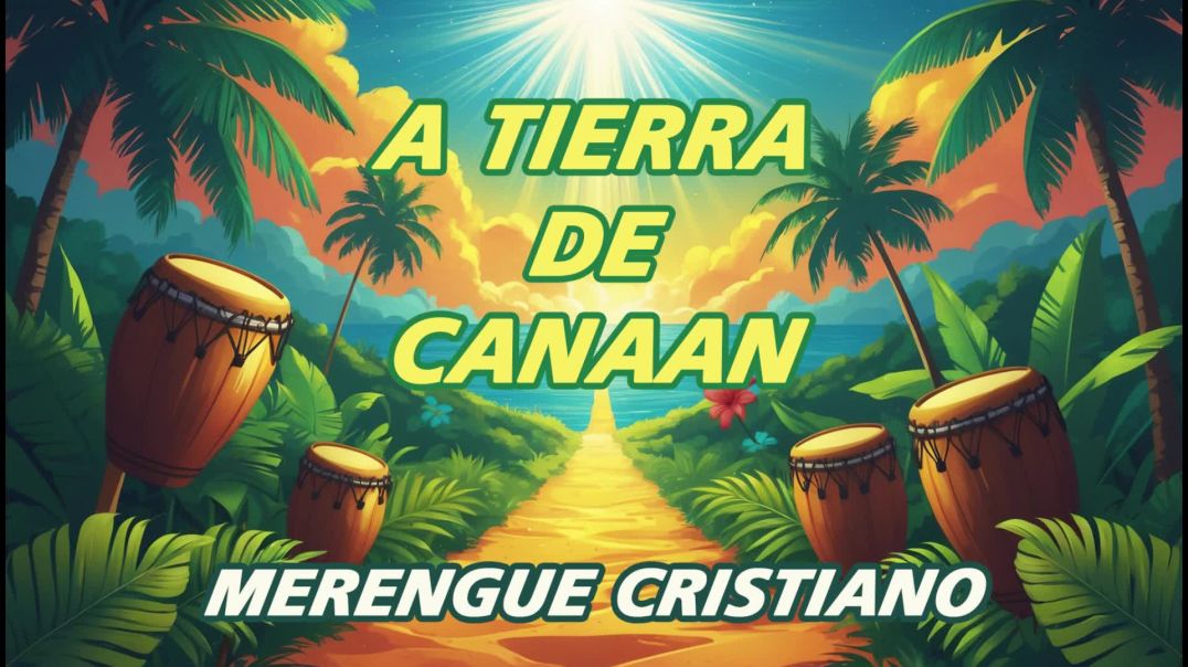A TIERRA DE CANAAN - MERENGUE CRISTIANO MIX 2025 - CORITO DE JUBILO